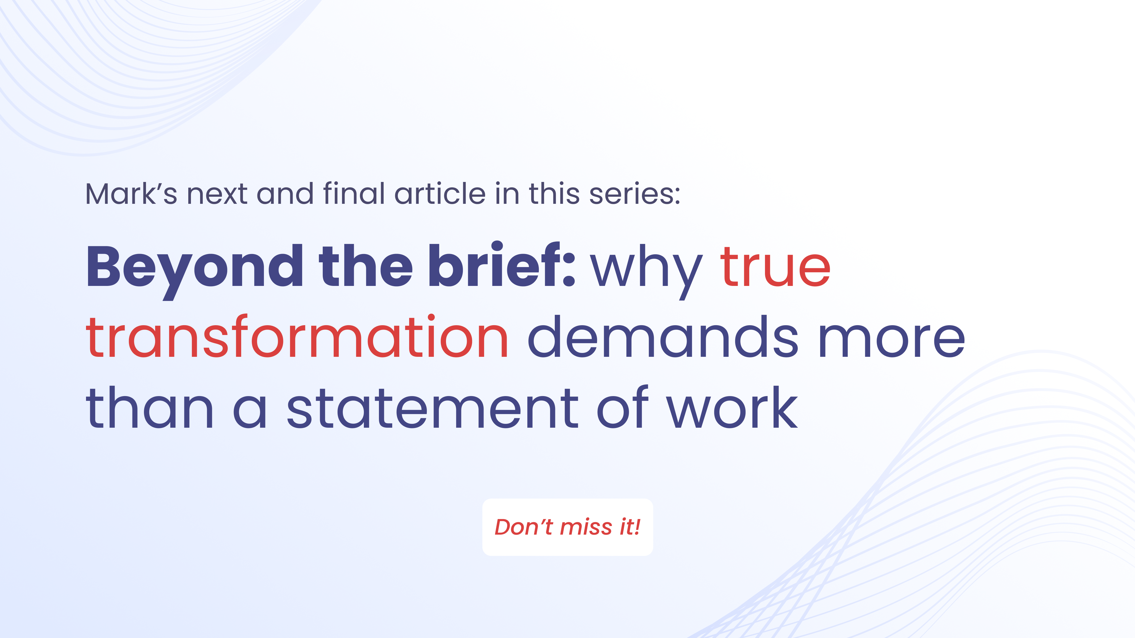 why true transformation demands more than a statement of work